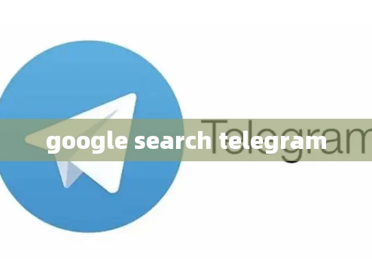 google search telegram