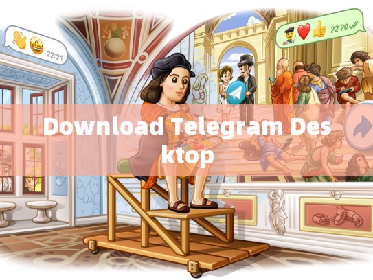 Download Telegram Desktop