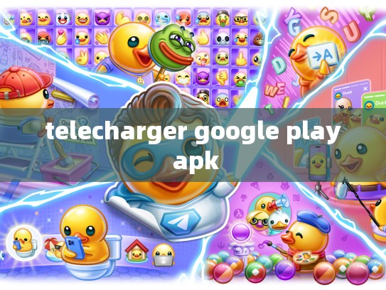 telecharger google play apk