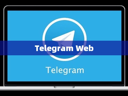 Telegram Web