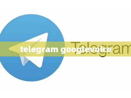 telegram googlevoice