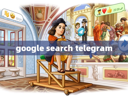 google search telegram