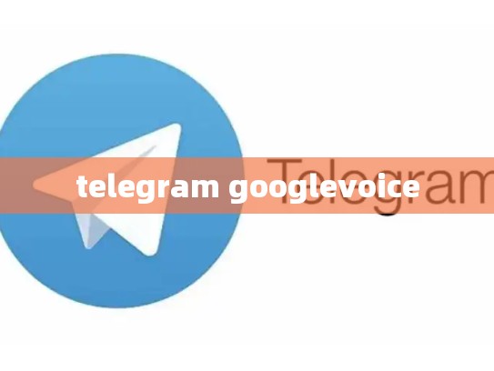 telegram googlevoice