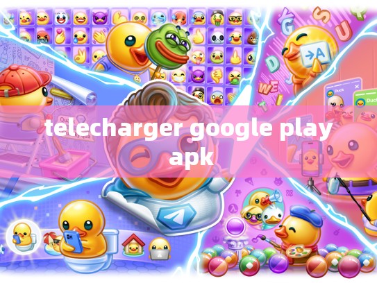 telecharger google play apk