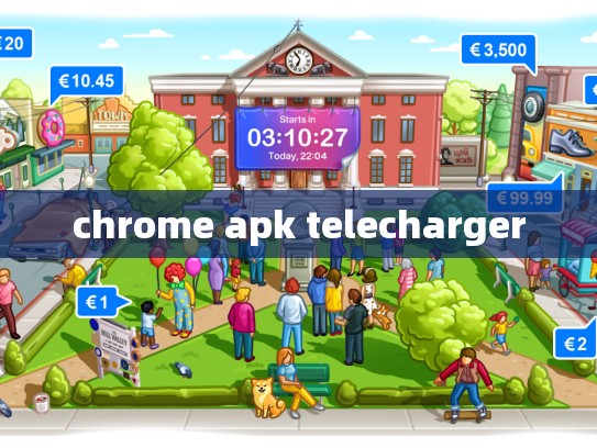 chrome apk telecharger