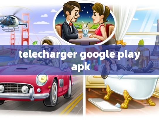 telecharger google play apk