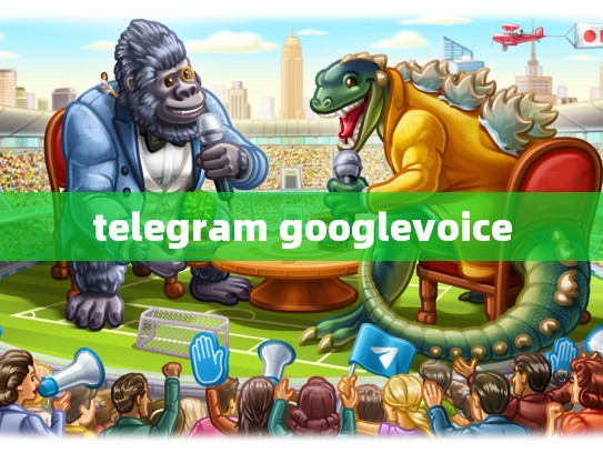 telegram googlevoice