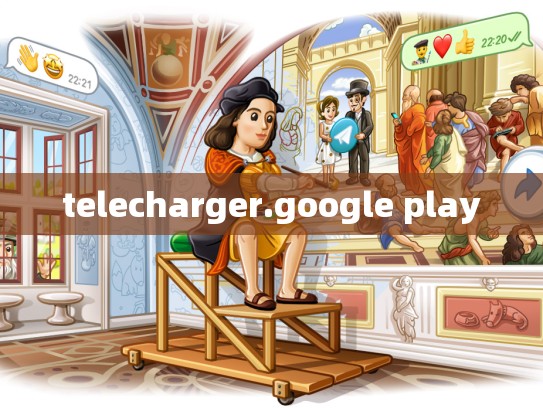 telecharger.google play