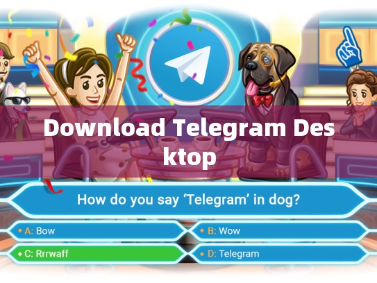 Download Telegram Desktop