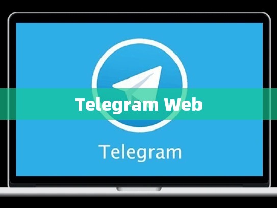 Telegram Web