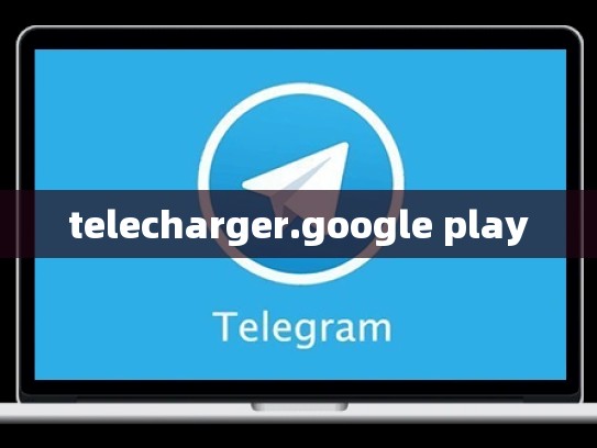 telecharger.google play