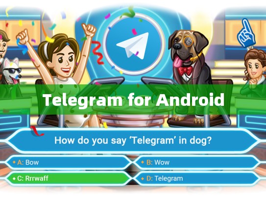 Telegram for Android
