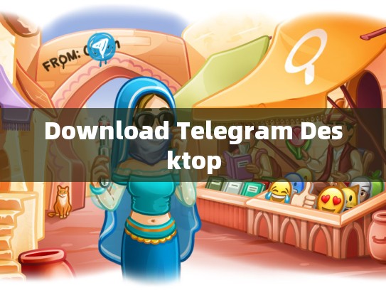 Download Telegram Desktop