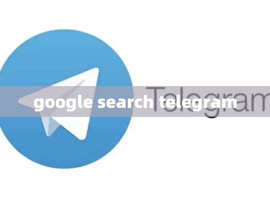google search telegram