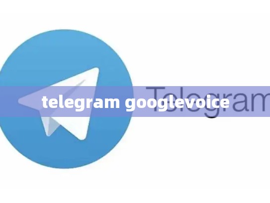telegram googlevoice