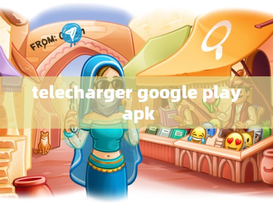 telecharger google play apk