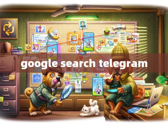 google search telegram