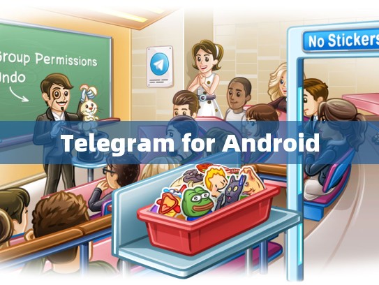Telegram for Android