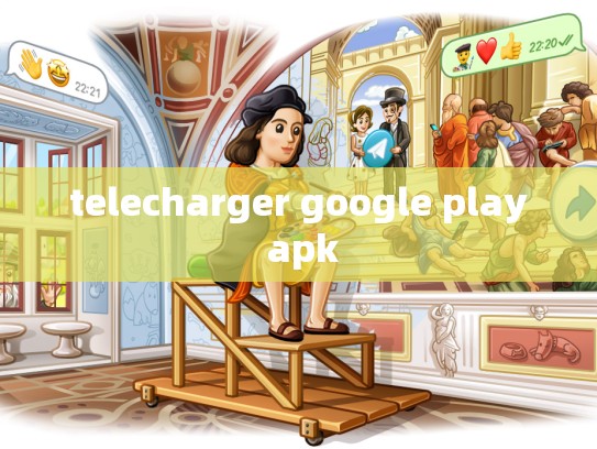 telecharger google play apk