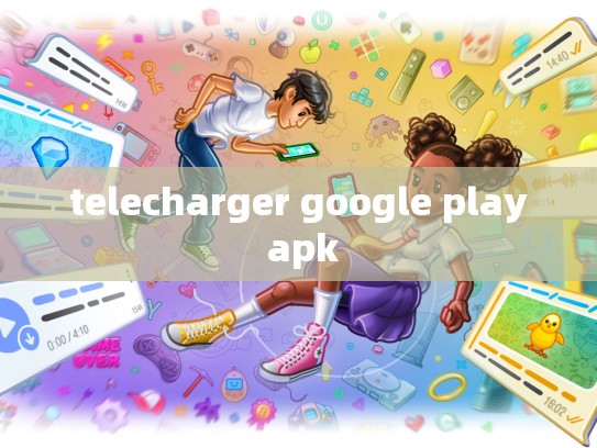 telecharger google play apk