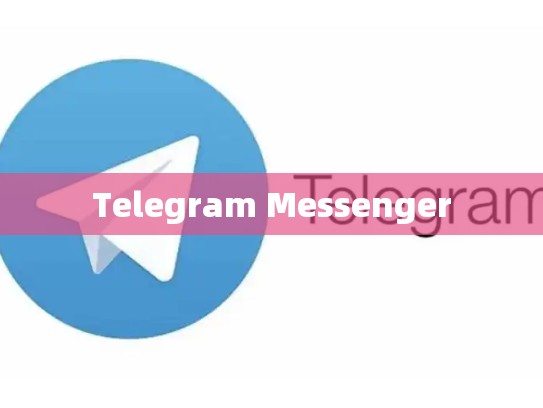 Telegram Messenger