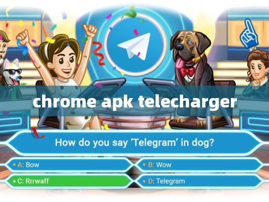 chrome apk telecharger