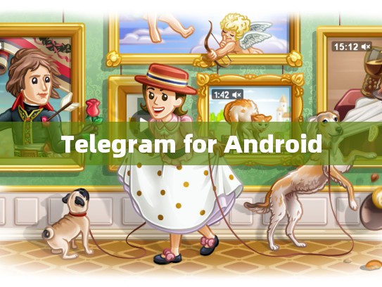 Telegram for Android