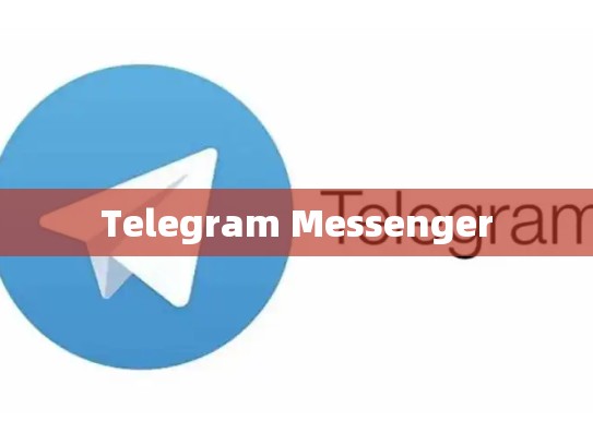 Telegram Messenger
