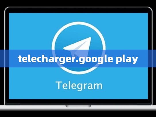 telecharger.google play
