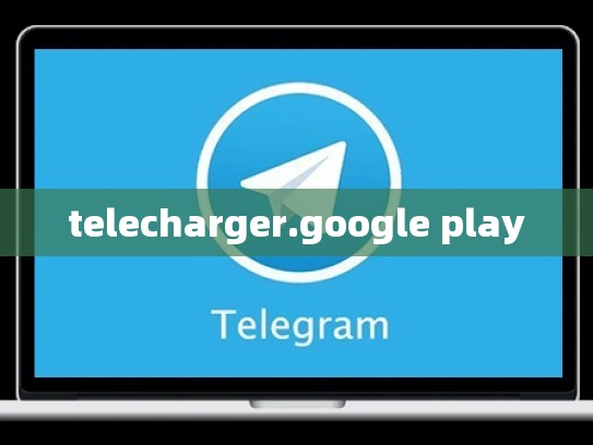 telecharger.google play