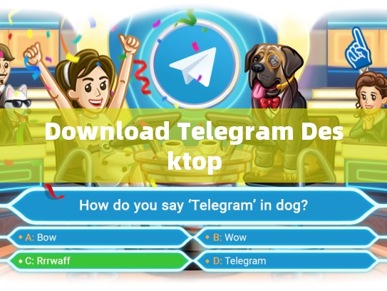 Download Telegram Desktop