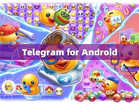 Telegram for Android