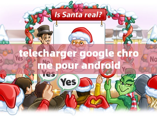 telecharger google chrome pour android