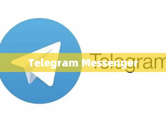 Telegram Messenger