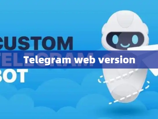 Telegram web version