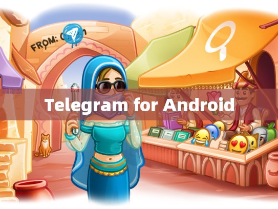 Telegram for Android