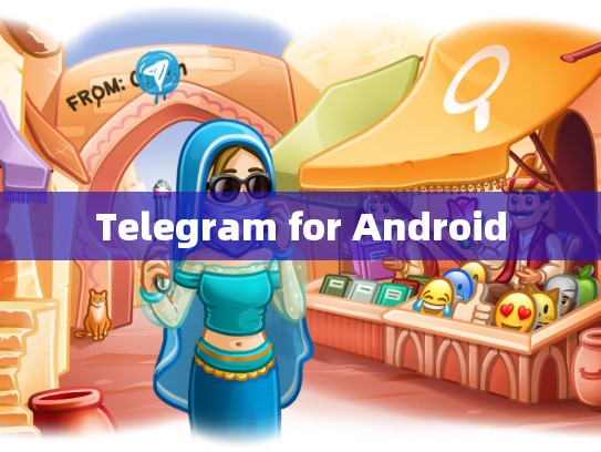 Telegram for Android