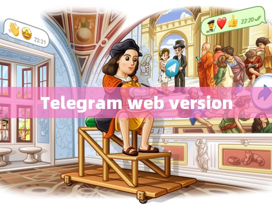 Telegram web version