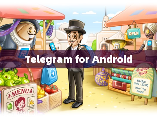 Telegram for Android