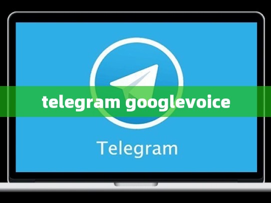 telegram googlevoice
