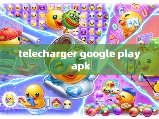 telecharger google play apk