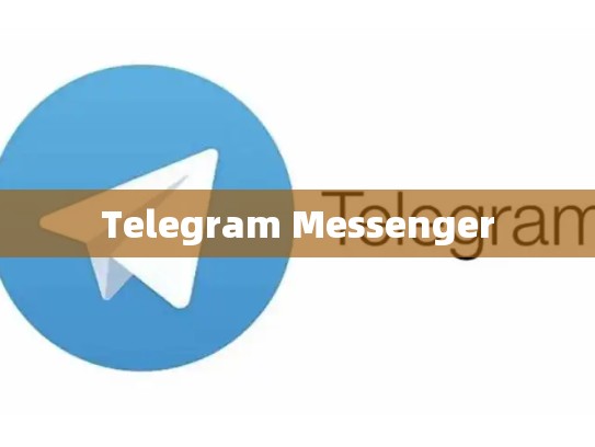 Telegram Messenger
