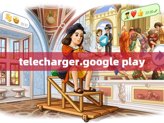 telecharger.google play