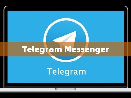 Telegram Messenger