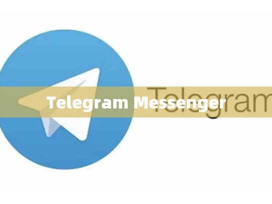 Telegram Messenger