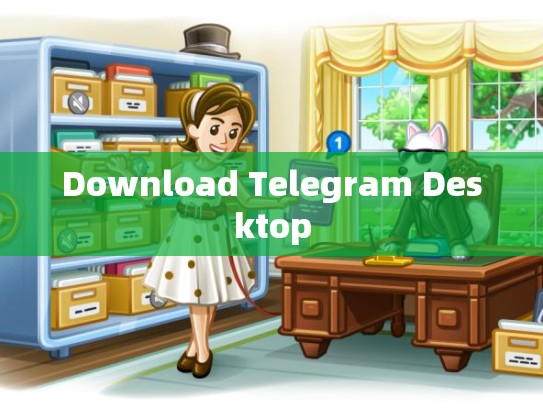Download Telegram Desktop