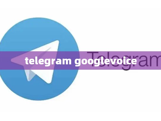 telegram googlevoice