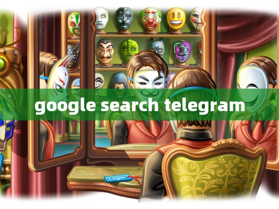 google search telegram