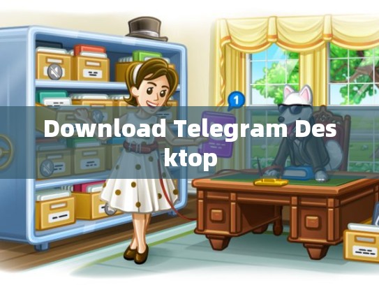 Download Telegram Desktop