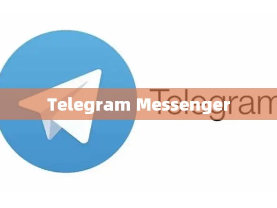 Telegram Messenger